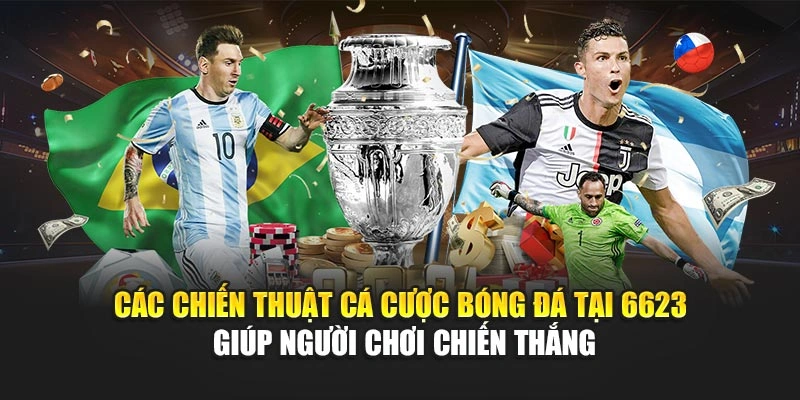 Các chiến thuật cá cược bóng đá tại 6623 giúp người chơi chiến thắng