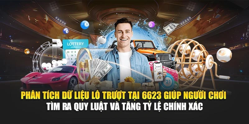 Phân tích dữ liệu lô trượt tại 6623 giúp hội viên tìm ra quy luật và tăng tỷ lệ chính xác